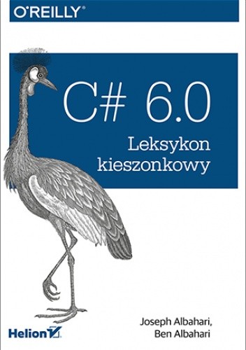 C# 6.0. Leksykon kieszonkowy - Ben Albahari