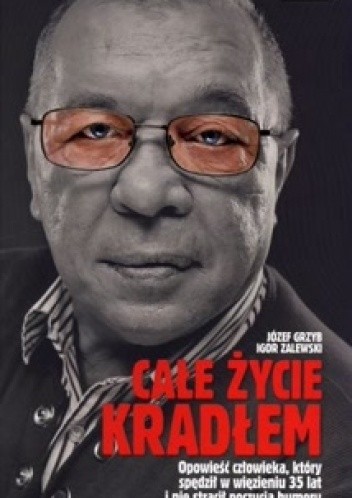 Całe życie kradłem - Igor Zalewski