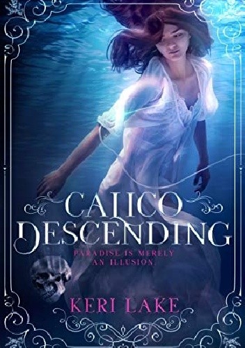 Calico Descending - Keri Lake