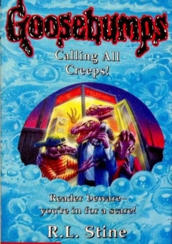 Calling All Creeps! - R. L. Stine