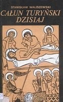 Całun turyński dzisiaj - Stanisław Waliszewski