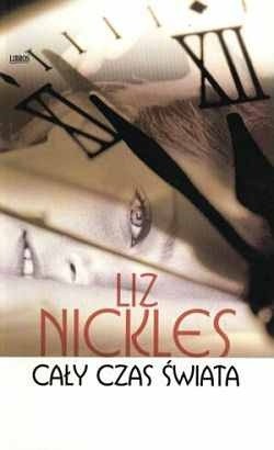 Cały czas świata - Liz Nickles