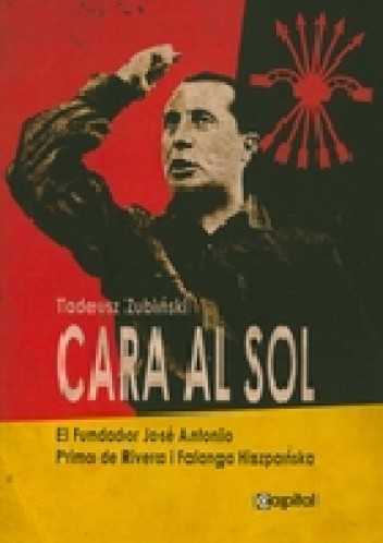 Cara al Sol - Tadeusz Zubiński