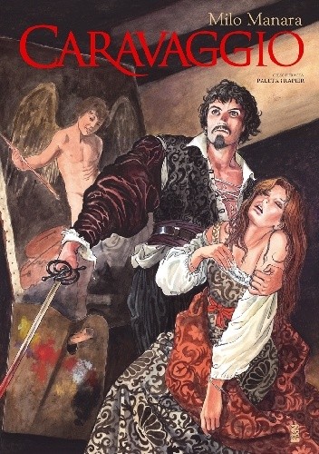Caravaggio #1: Paleta i rapier - Milo Manara