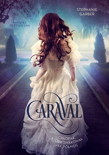 Caraval. Chłopak, który smakował jak północ - Stephanie Garber