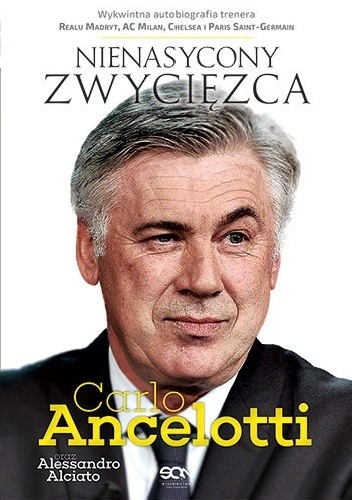 Carlo Ancelotti. Nienasycony zwycięzca - Carlo Ancelotti
