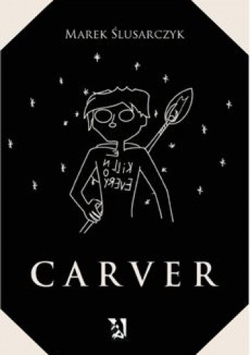 Carver - Marek Ślusarczyk