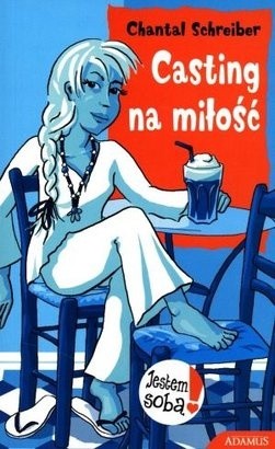 Casting na miłość - Chantal Schreiber