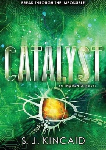 Catalyst - S.J. Kincaid