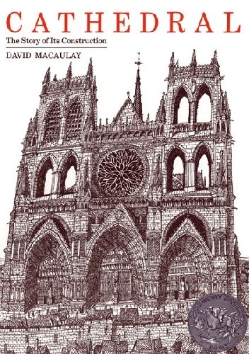 Cathedral: The Story of Its Construction - David Macaulay