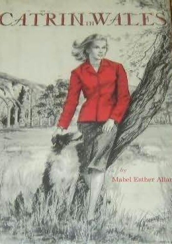 Catrin in Wales - Mabel Esther Allan