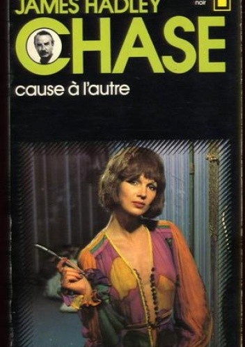 Cause à l'autre - James Hadley Chase