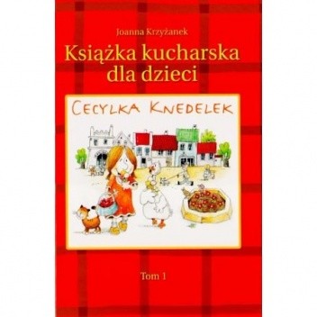 Cecylka Knedelek Tom 1 - Joanna Krzyżanek