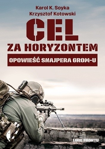 Cel za horyzontem. Opowieść snajpera Gromu - Krzysztof Kotowski