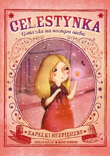 Celestynka. Gwiazda na nocnym niebie - Gaëlle Callac