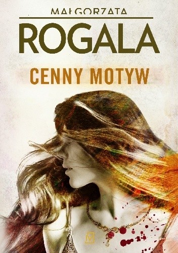 Cenny motyw - Małgorzata Rogala