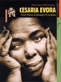 Cesaria Evora: Głos Wysp Zielonego Przylądka - Véronique Mortaigne