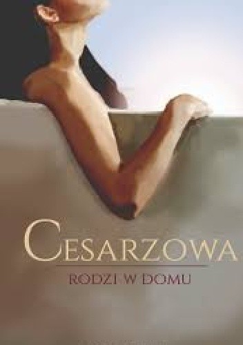 Cesarzowa rodzi w domu - Anna Powideł