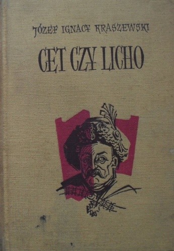 Cet czy licho? - Józef Ignacy Kraszewski