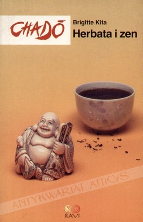 Chadō. Herbata i zen. - Brigitte Kita