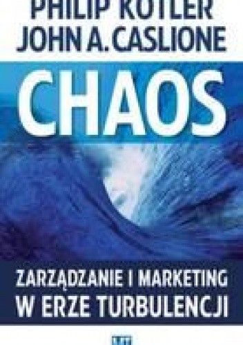 Chaos - Zarządzanie i marketing w erze turbulencji - Philip Kotler