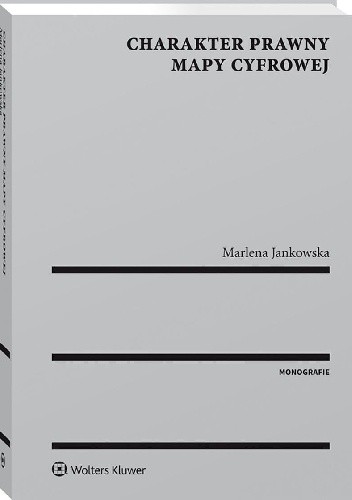Charakter prawny mapy cyfrowej - Marlena Jankowska