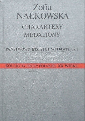 Charaktery. Medaliony - Zofia Nałkowska
