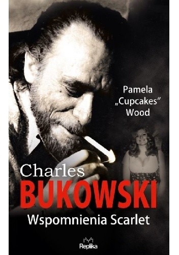 Charles Bukowski. Wspomnienia Scarlet - Pamela Wood