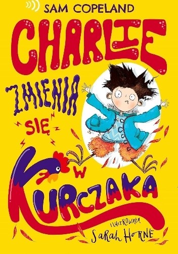 Charlie zmienia się w kurczaka - Sam Copeland