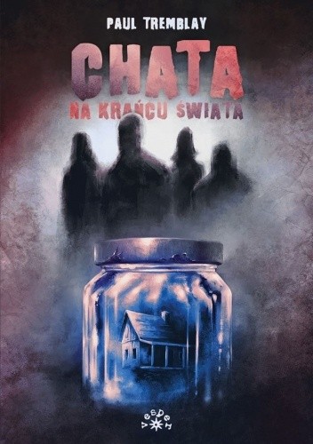 Chata na krańcu świata - Paul Tremblay