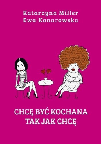 Chcę być kochana tak jak chcę - Katarzyna Miller