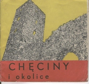 Chęciny i okolice - Janusz Kuczyński (autor przewodników)