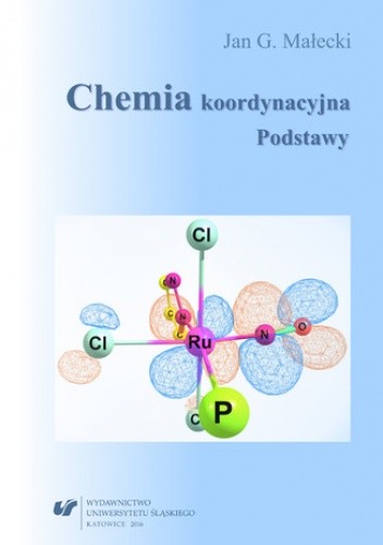 Chemia koordynacyjna. Podstawy - Grzegorz Małecki Jan