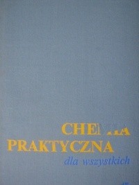 Chemia praktyczna dla wszystkich - Zdzisław Bańkowski