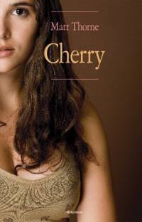 Cherry - Matt Thorne