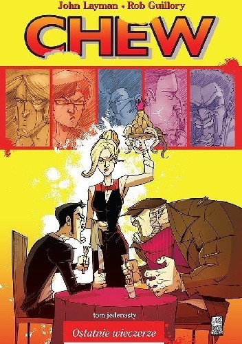 Chew #11: Ostatnie wieczerze - John Layman