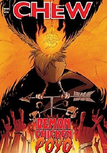Chew: Demon Chicken Poyo - John Layman