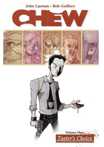 Chew Vol. 1: Taster's Choice - John Layman