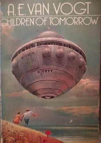 Children Of Tomorrow - Alfred Elton van Vogt