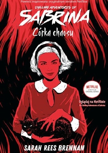 Chilling Adventures of Sabrina. Córka chaosu - Sarah Rees Brennan