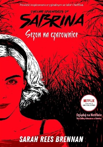 Chilling Adventures of Sabrina. Sezon na czarownice - Sarah Rees Brennan