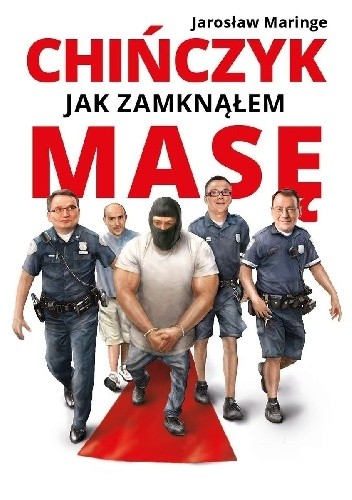 Chińczyk. Jak zamknąłem Masę - Jarosław Maringe