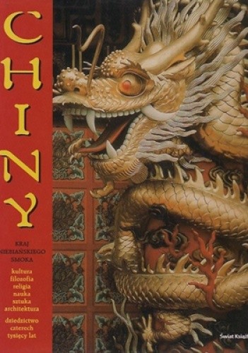 Chiny: kraj niebiańskiego smoka - Edward L. Shaughnessy