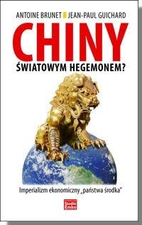 Chiny światowym hegemonem? Imperializm ekonomiczny „państwa środka” - Jean-Paul Guichard