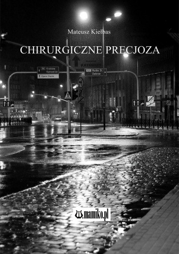 Chirurgiczne precjoza - Mateusz Kiełbas