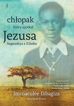 Chłopak, który spotkał Jezusa - Immaculée Ilibagiza