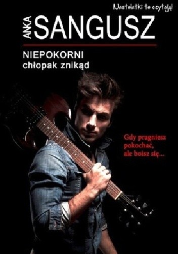 Chłopak znikąd - Anka Sangusz