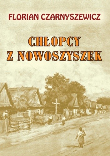 Chłopcy z Nowoszyszek - Florian Czarnyszewicz