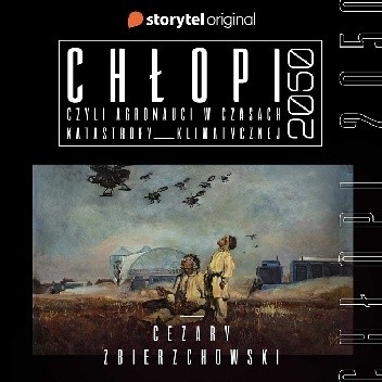 Chłopi 2050, czyli Agronauci w czasach katastrofy klimatycznej - Cezary Zbierzchowski