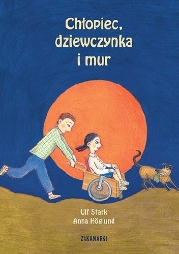 Chłopiec, dziewczynka i mur - Ulf Stark